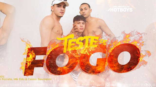 Teste de Fogo — Mlk Edu, Porrete e Cassio Bauman